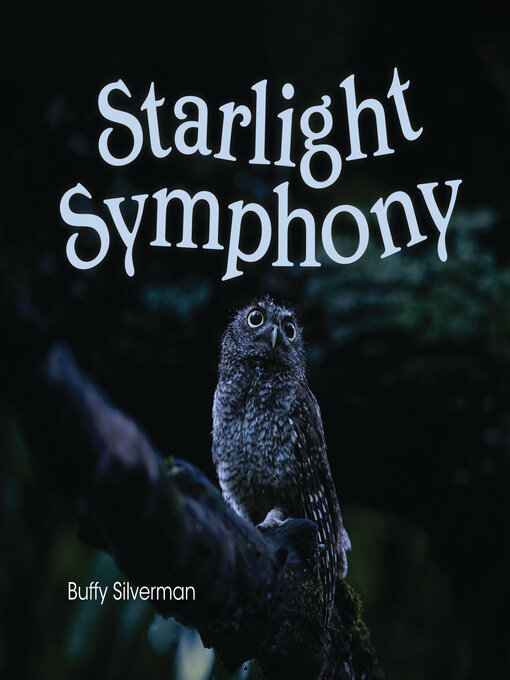 Title details for Starlight Symphony by Buffy Silverman - Available